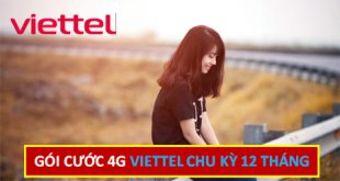 Tổng hợp các gói cước 4G Viettel 12 tháng tặng thêm 2 tháng sử dụng