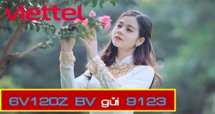 Đăng ký gói cước 6V120Z Viettel siêu rẻ 540K thoải mái gọi, sử dụng data suốt nữa năm