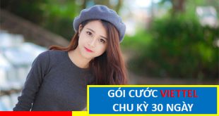 Tổng hợp các gói cước 4G chu kỳ 30 ngày của Viettel siêu ưu đãi