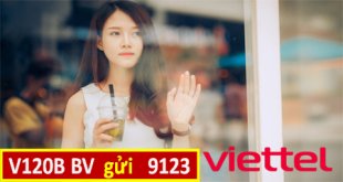 Đăng ký nhanh gói cước V120B Viettel có ngay 45GB- thoại tẹt ga suốt 30 ngày