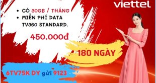 Đăng ký gói cước 6TV75K Viettel thả ga lướt net- xem phim trong suốt 6 tháng
