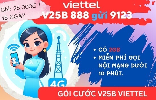 Đăng ký gói cước V25B Viettel - Thả ga gọi thoại lướt net chỉ 25.000 đồng/15 ngày