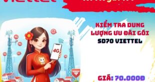 Hướng dẫn kiểm tra dung lượng DATA gói SD70 Viettel mà mọi người nên biết