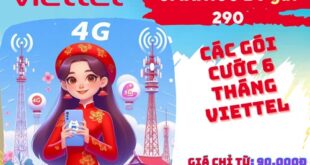 Tổng hợp các gói cước 6 tháng của Viettel đang được triển khai