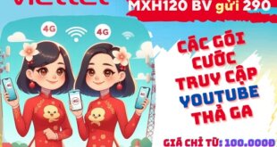 Các gói cước 4G Viettel xem Youtube không giới hạn DATA, tốc độ