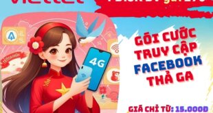 Đăng ký gói cước FB15K Viettel chỉ 15k lướt Facebook suốt 7 ngày với ưu đãi 25GB