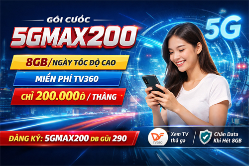 Gói cước 5GMAX200 Viettel – 8GB mỗi ngày, 200.000đ/tháng cho trải nghiệm Internet liền mạch